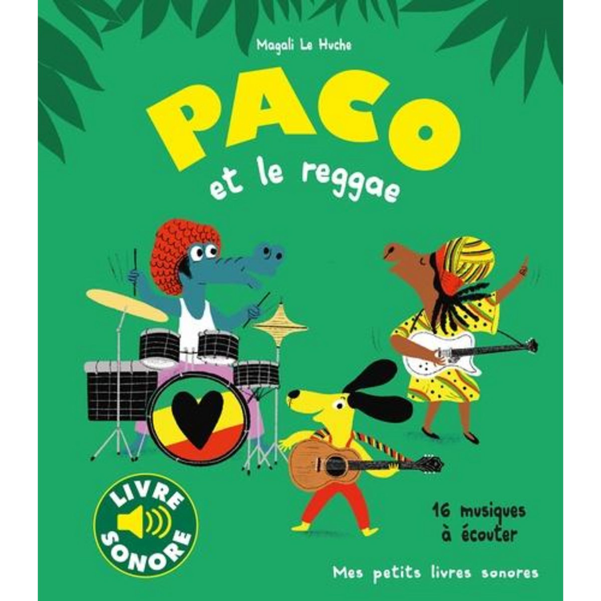 PACO ET LE REGGAE. 16 MUSIQUES A ECOUTER, Le Huche Magali