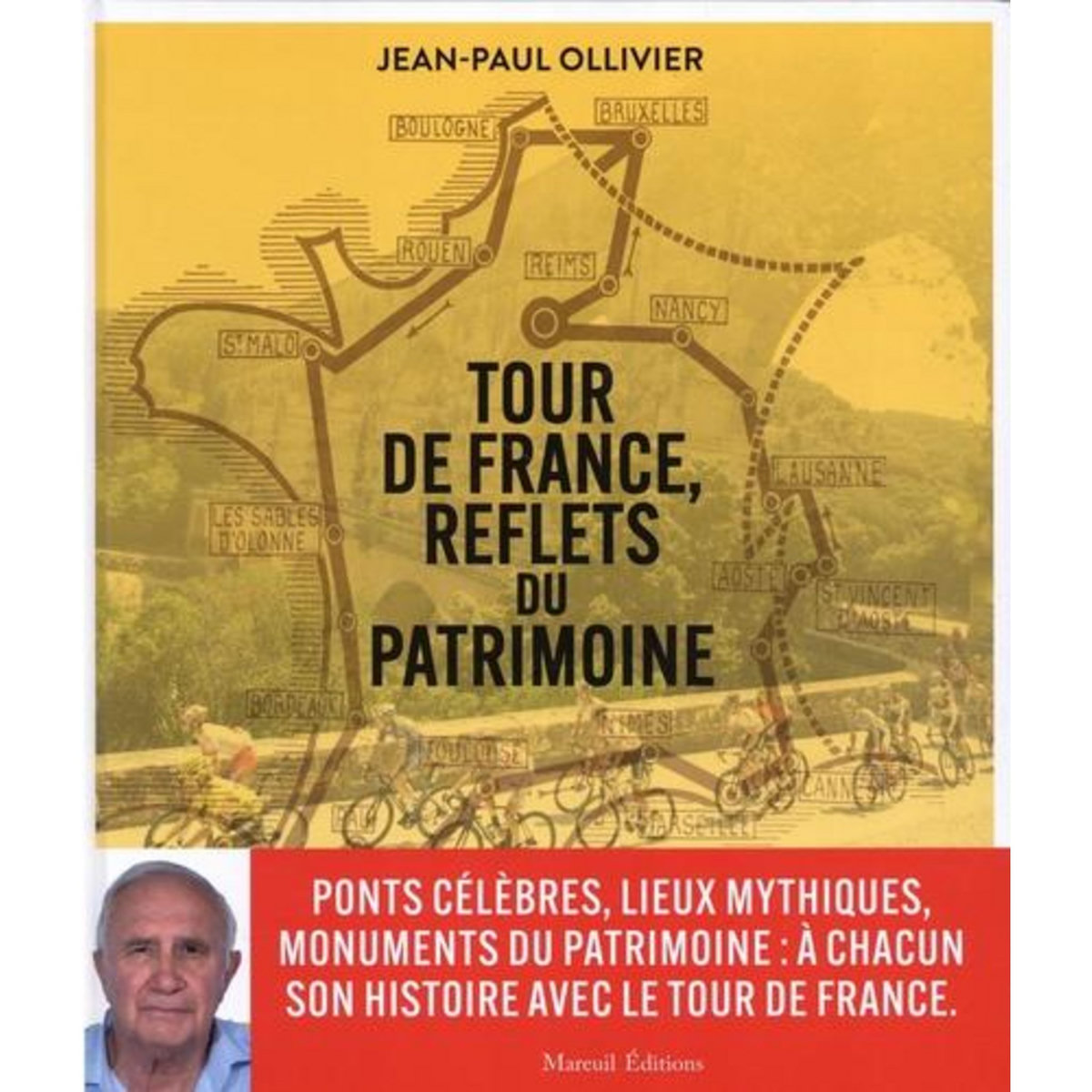 TOUR DE FRANCE, REFLETS DU PATRIMOINE, Ollivier Jean-Paul