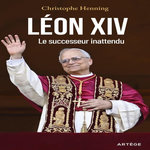 LEON XIV. LE SUCCESSEUR INATTENDU, Henning Christophe