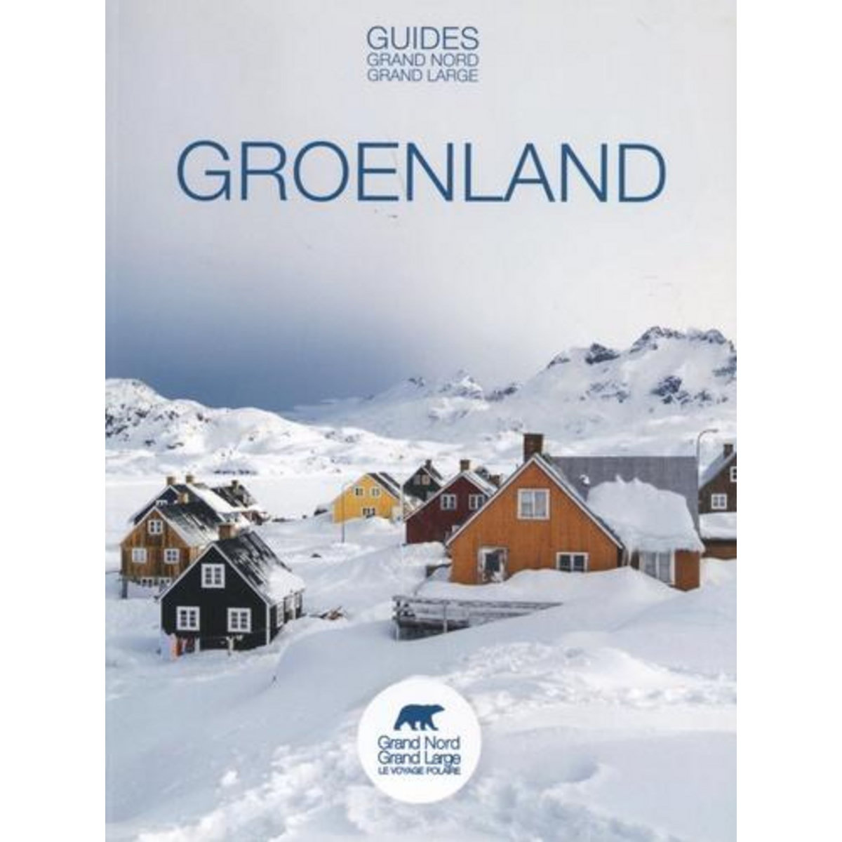 GROENLAND. 5E EDITION, Bodineau Gérard