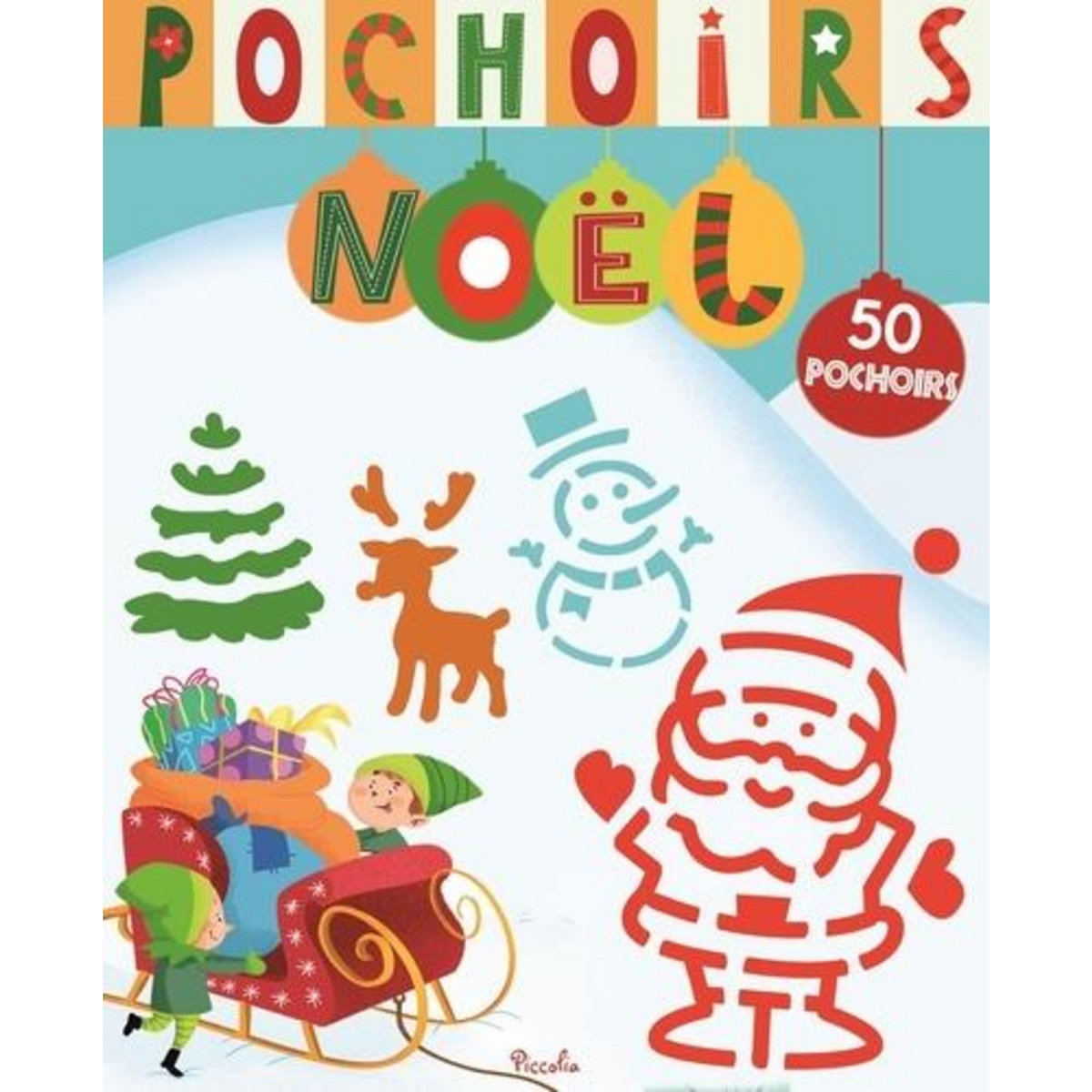 POCHOIRS NOEL. 50 POCHOIRS, Colagrande Chiara