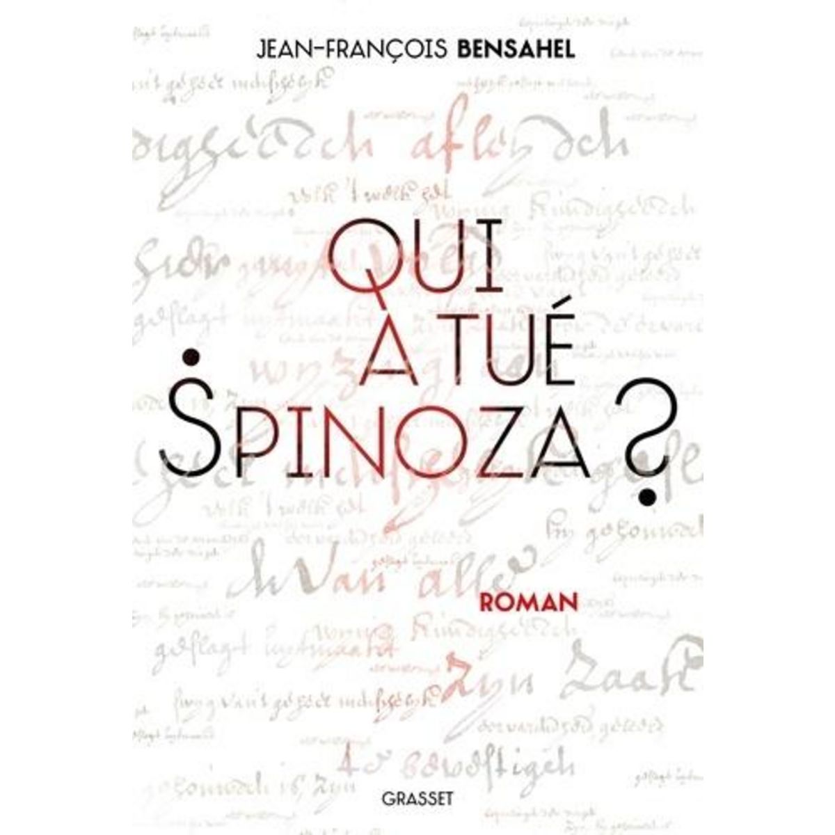 QUI A TUE SPINOZA ?, Bensahel Jean-François