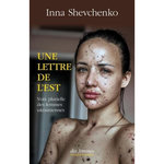 UNE LETTRE DE L'EST. VOIX PLURIELLE DES FEMMES UKRAINIENNES, Shevchenko Inna