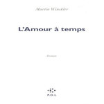 L'AMOUR A TEMPS, Winckler Martin
