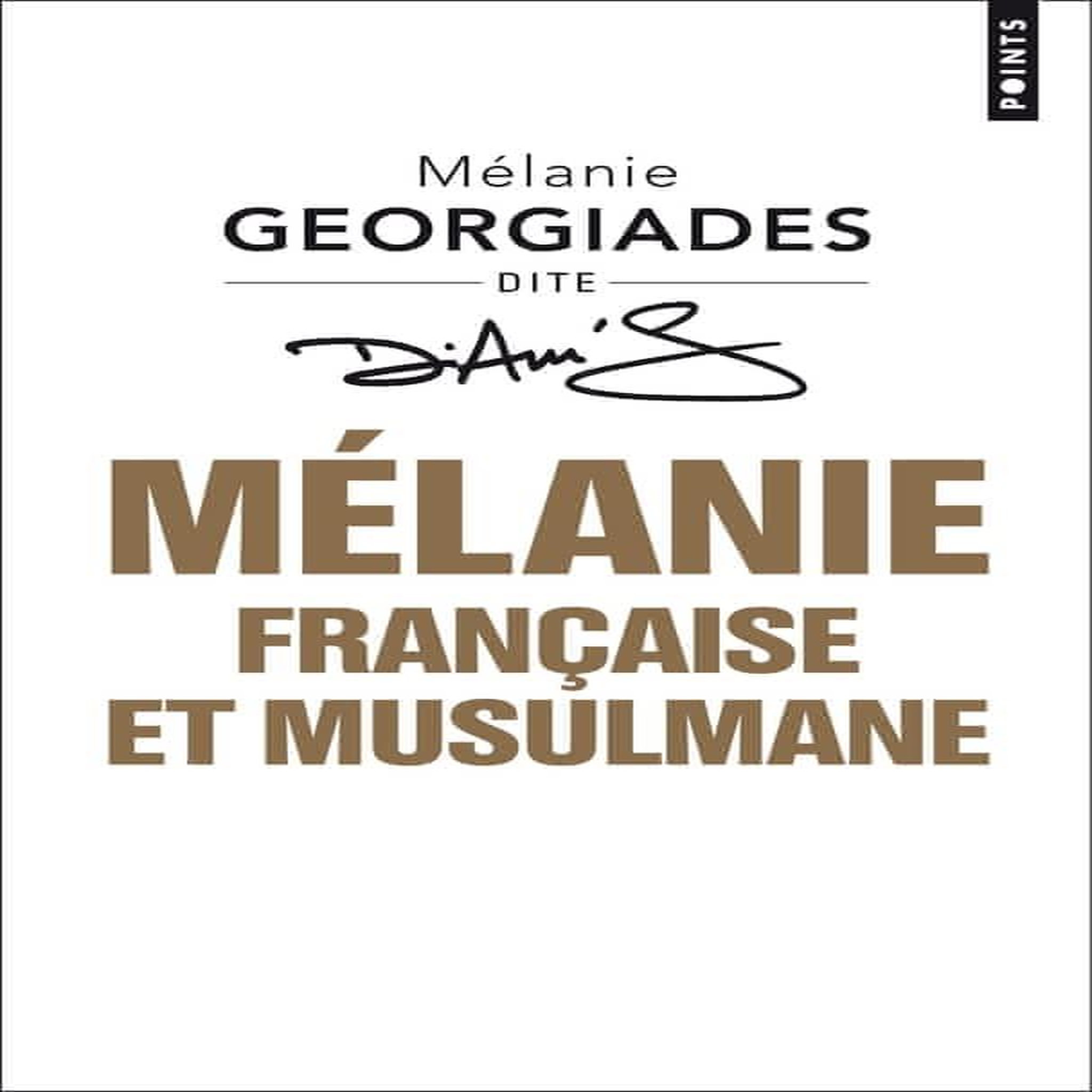 MELANIE, FRANCAISE ET MUSULMANE, Georgiades Mélanie