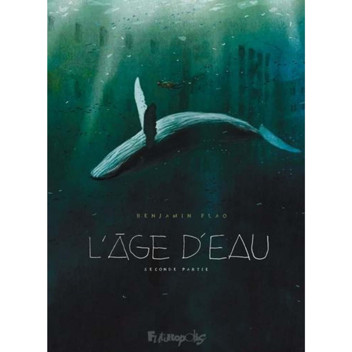 L'AGE D'EAU. SECONDE PARTIE, Flao Benjamin