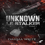 UNKNOWN LE STALKER TOME 1 , Write Dahlia