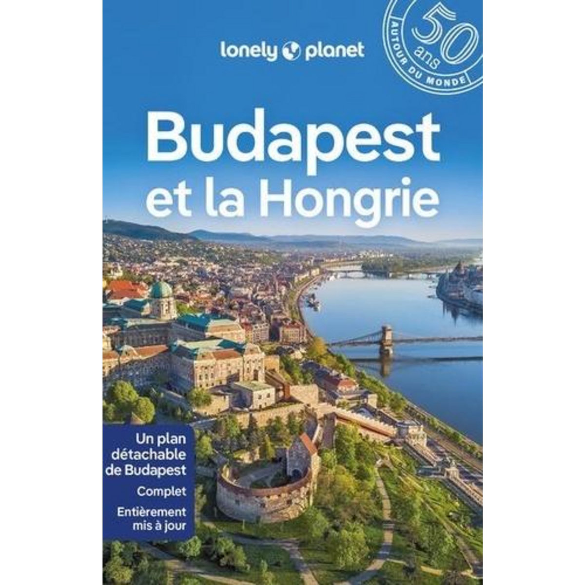 BUDAPEST ET LA HONGRIE. 3E EDITION. AVEC 1 PLAN DETACHABLE, Fári Kata