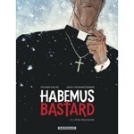 HABEMUS BASTARD TOME 1 : L'ETRE NECESSAIRE, Vallée Sylvain