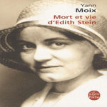 MORT ET VIE D'EDITH STEIN, Moix Yann