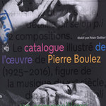 PIERRE BOULEZ. CATALOGUE DE L'OEUVRE, Galliari Alain