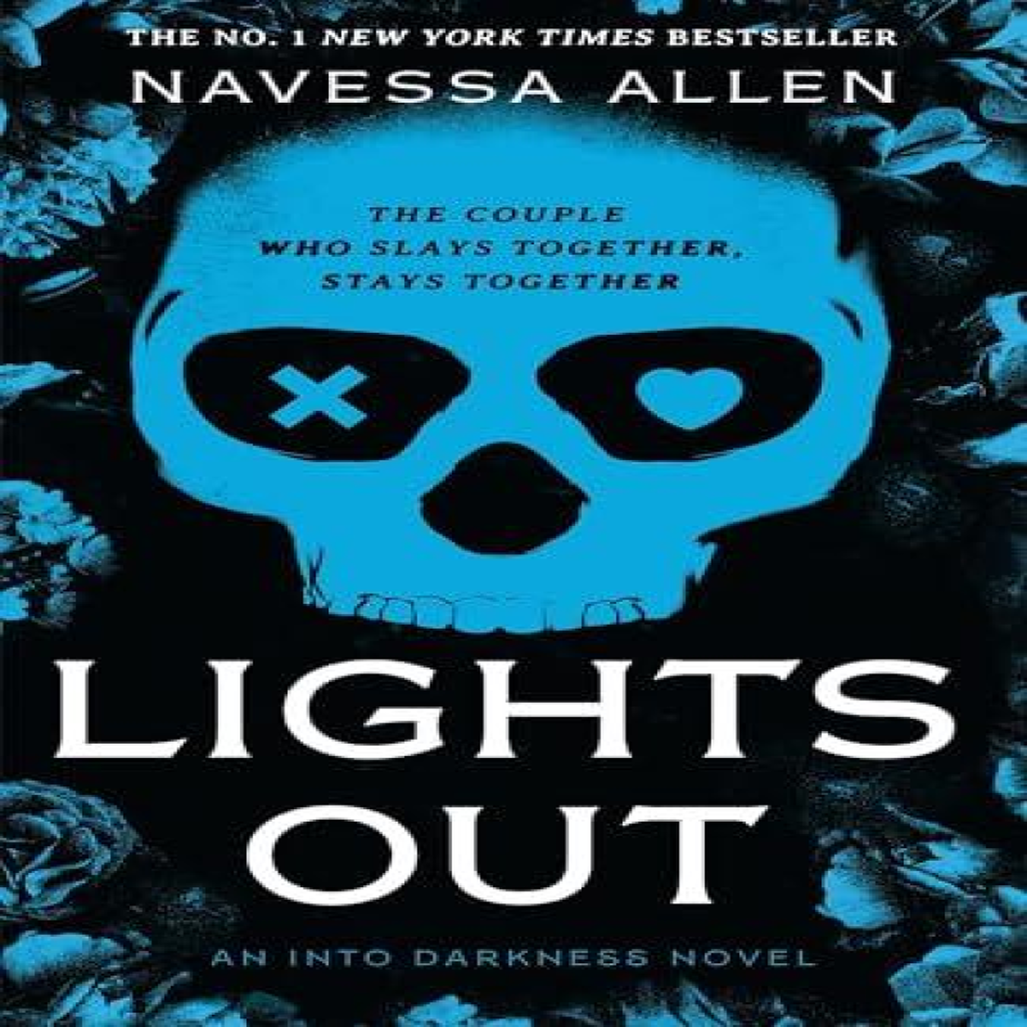 LIVRES Lights Out : Book 1 of the multi-million copy bestselling Into Darkness series from viral TikTok sensation Navessa Allen