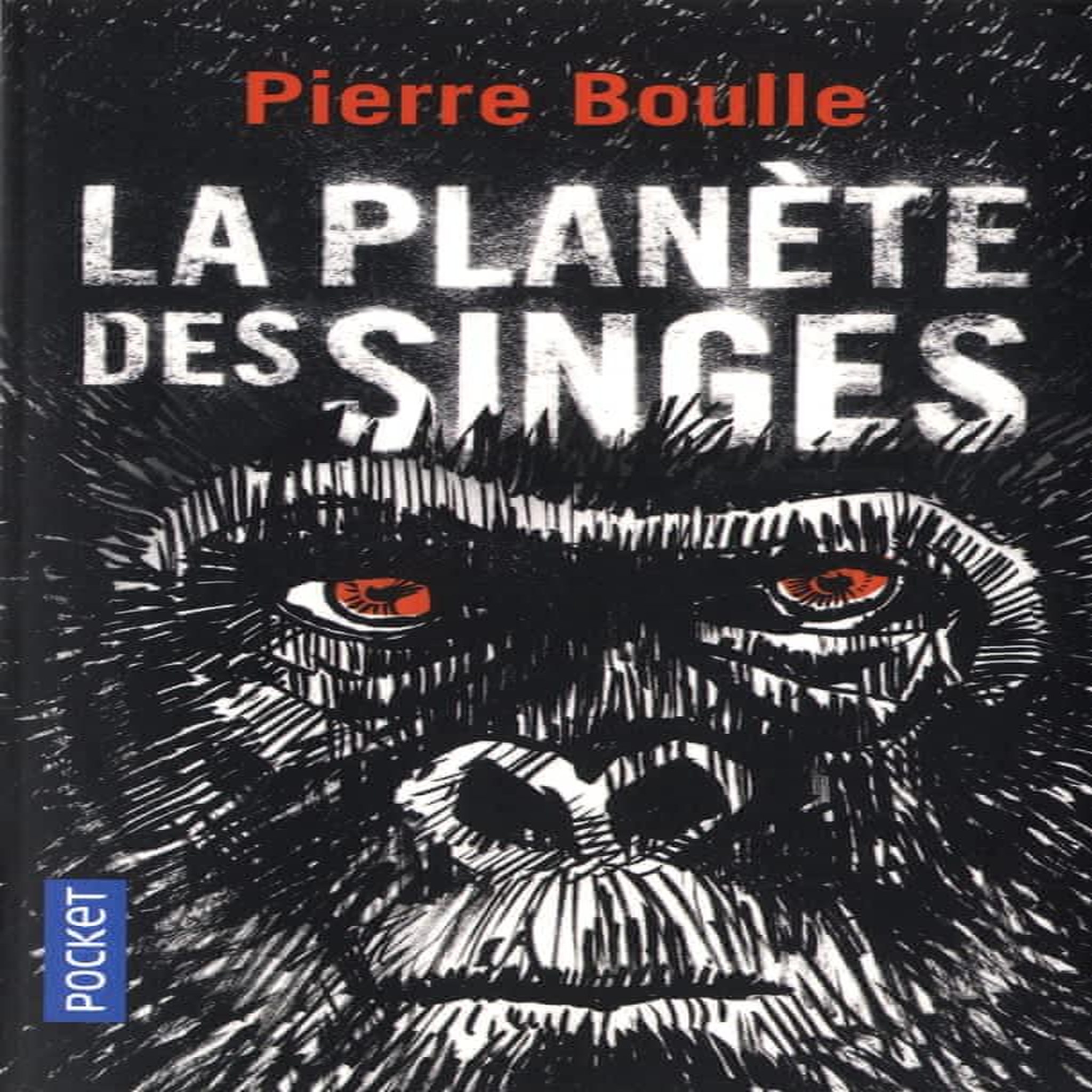 LA PLANETE DES SINGES, Boulle Pierre