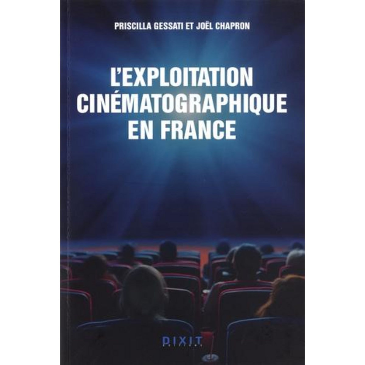 L'EXPLOITATION CINEMATOGRAPHIQUE EN FRANCE, Gessati Priscillia