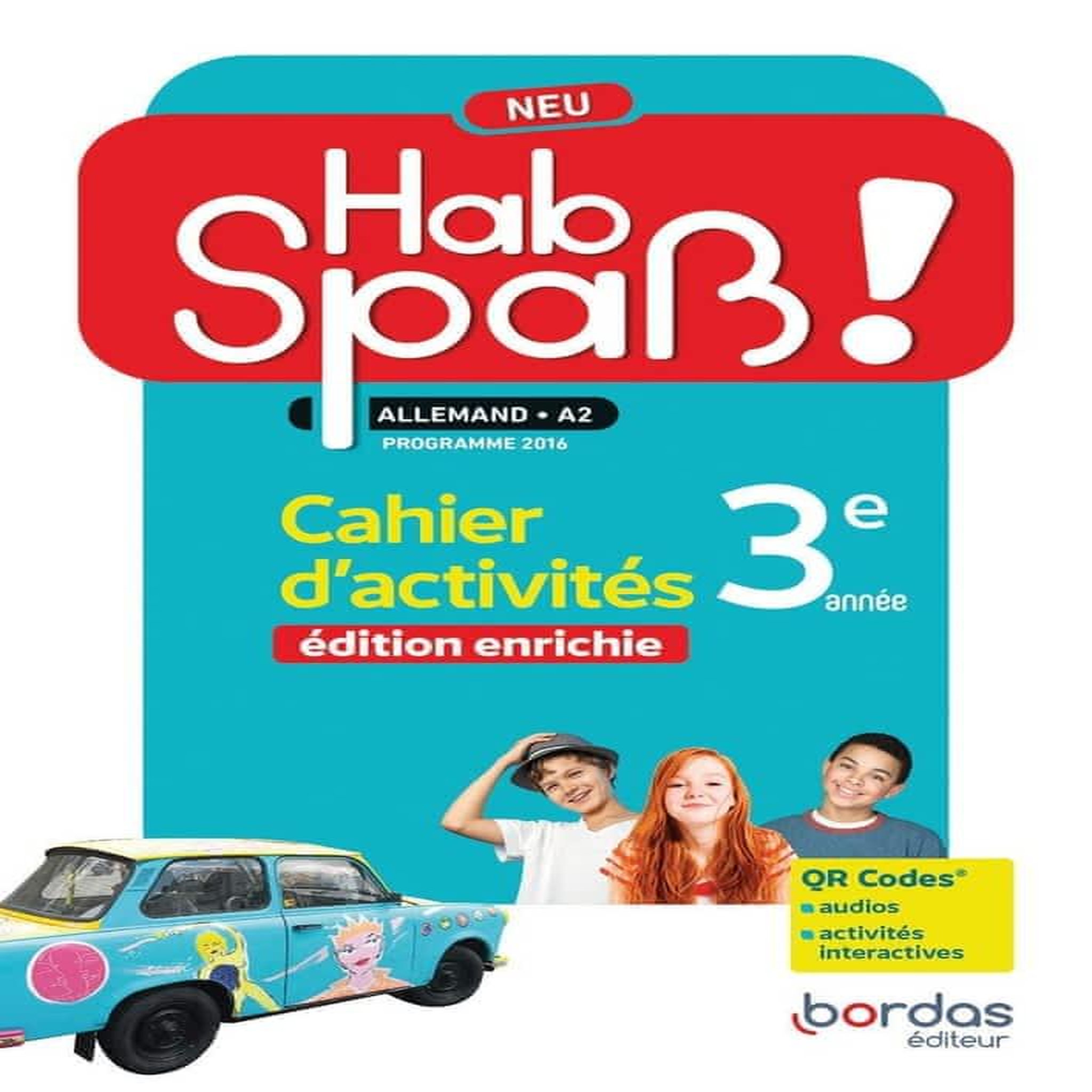 ALLEMAND 3E A2 HAB SPASS ! NEU. CAHIER D'ACTIVITES, EDITION 2016, Lansel Elisabeth