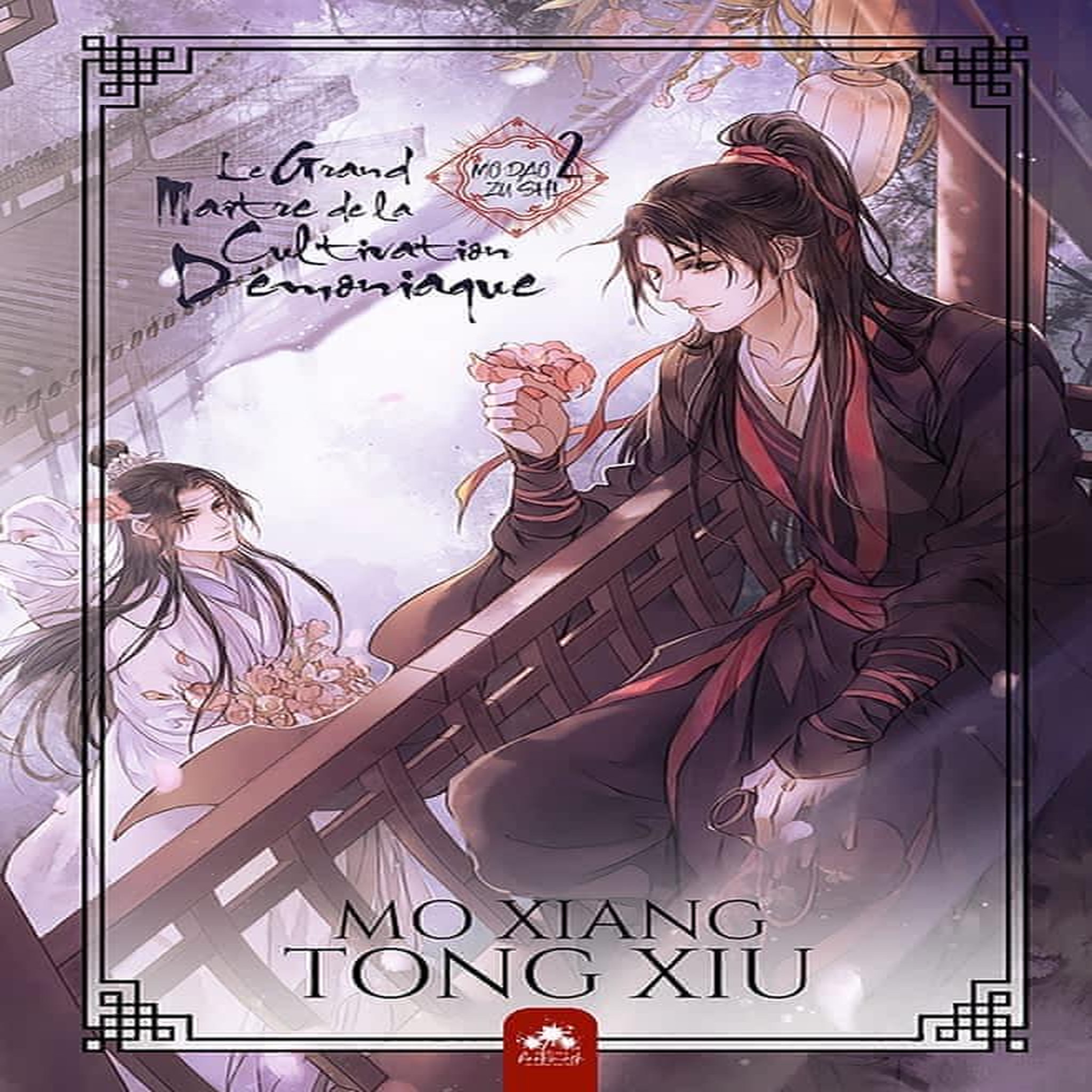 MO DAO ZU SHI - LE GRAND MAITRE DE LA CULTIVATION DEMONIAQUE TOME 2 , Mo Xiang Tong Xiu