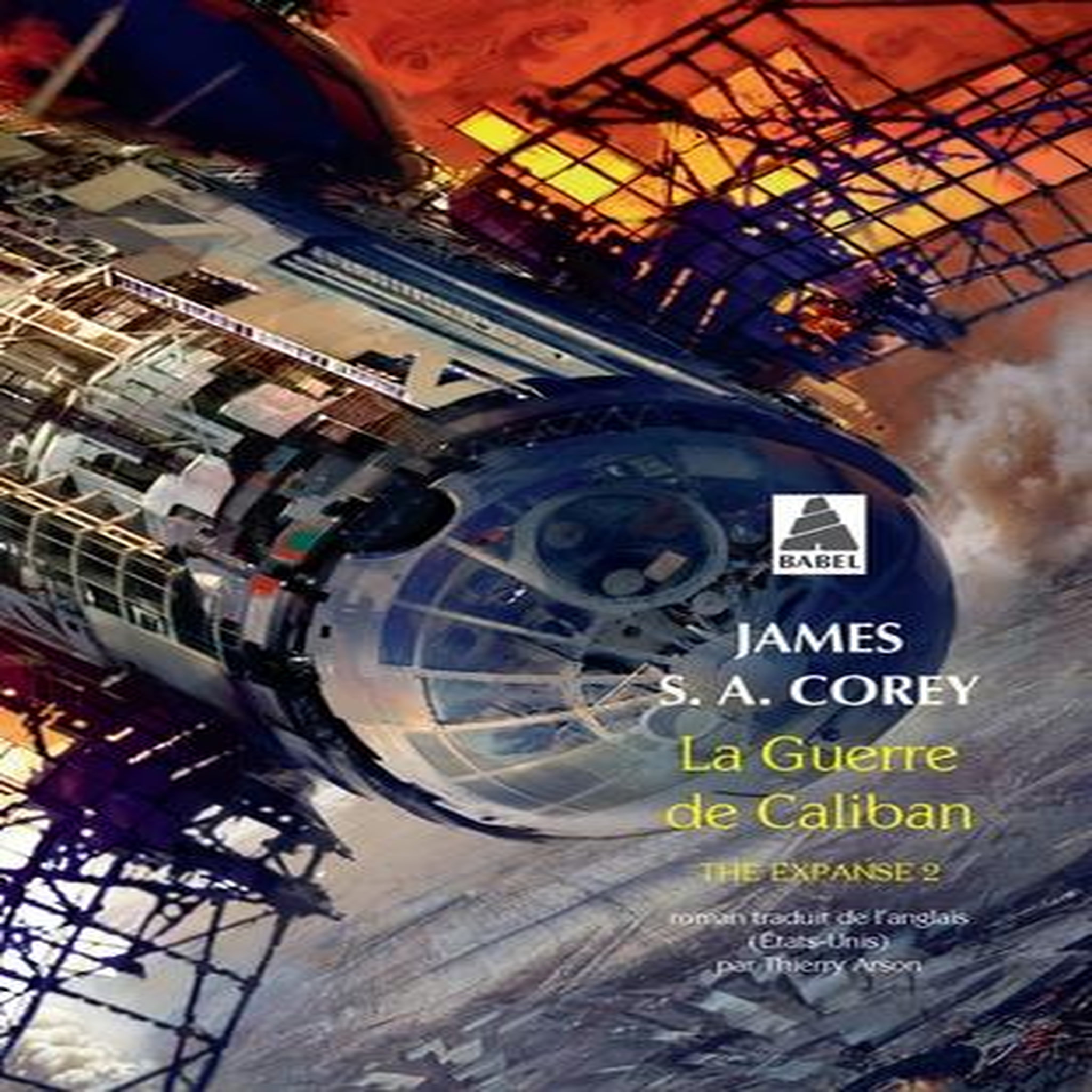 THE EXPANSE TOME 2 : LA GUERRE DE CALIBAN, Corey James S. A.