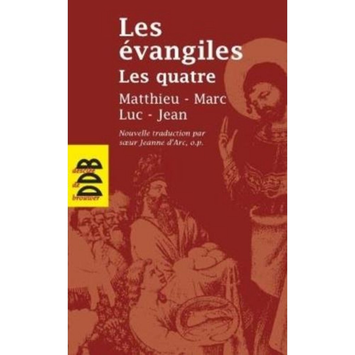 LES EVANGILES LES QUATRE. MATTHIEU MARC LUC JEAN, 5E EDITION, Desclée de Brouwer