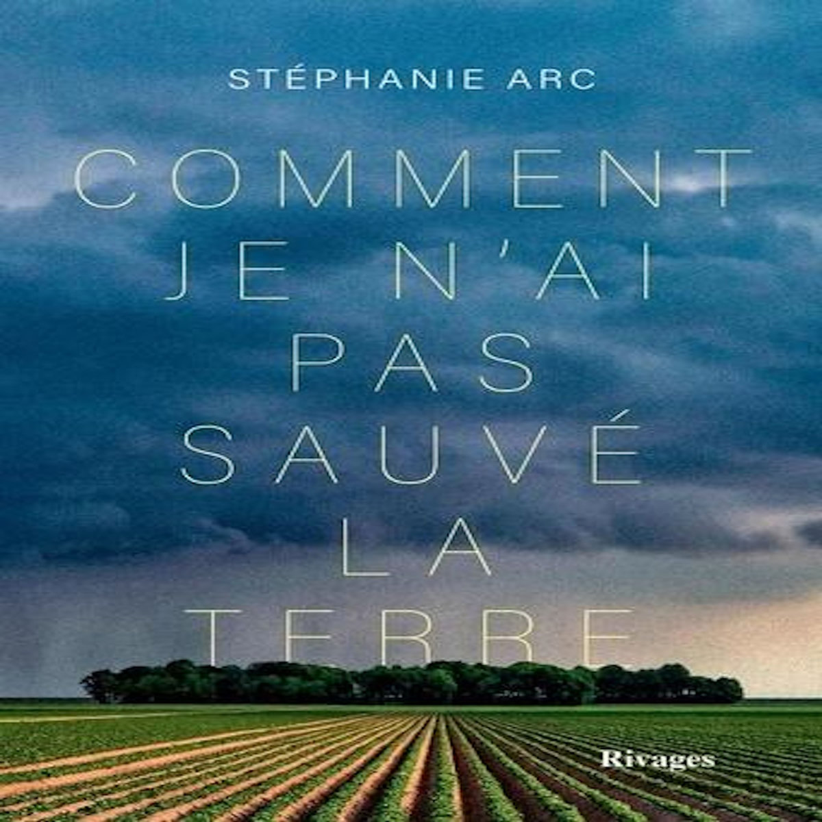 COMMENT JE N'AI PAS SAUVE LA TERRE, Arc Stéphanie
