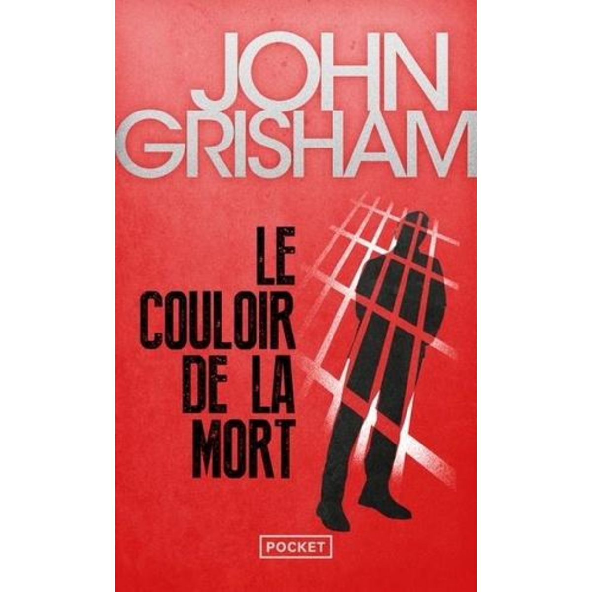 LE COULOIR DE LA MORT, Grisham John