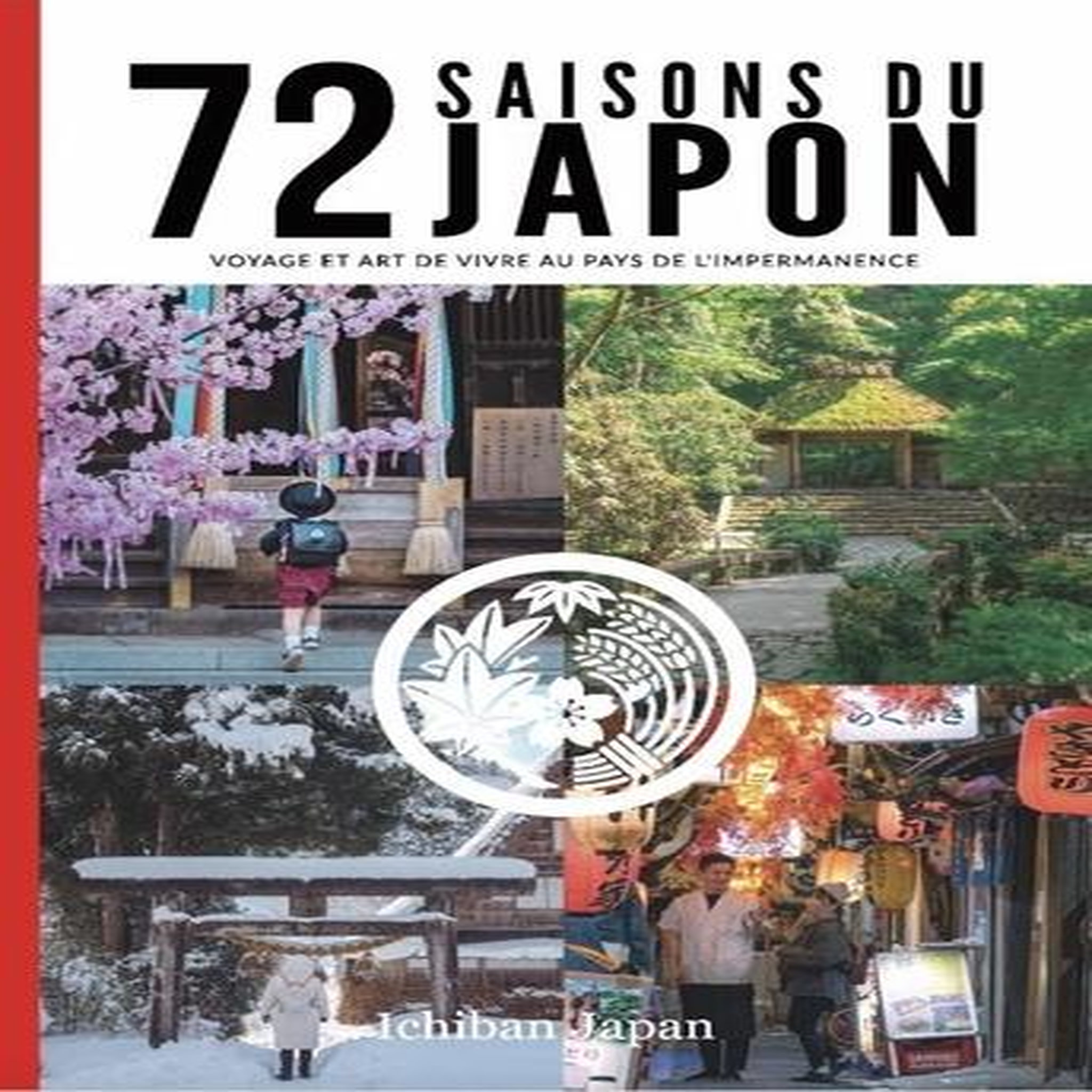 72 SAISONS DU JAPON , Ichiban Japan