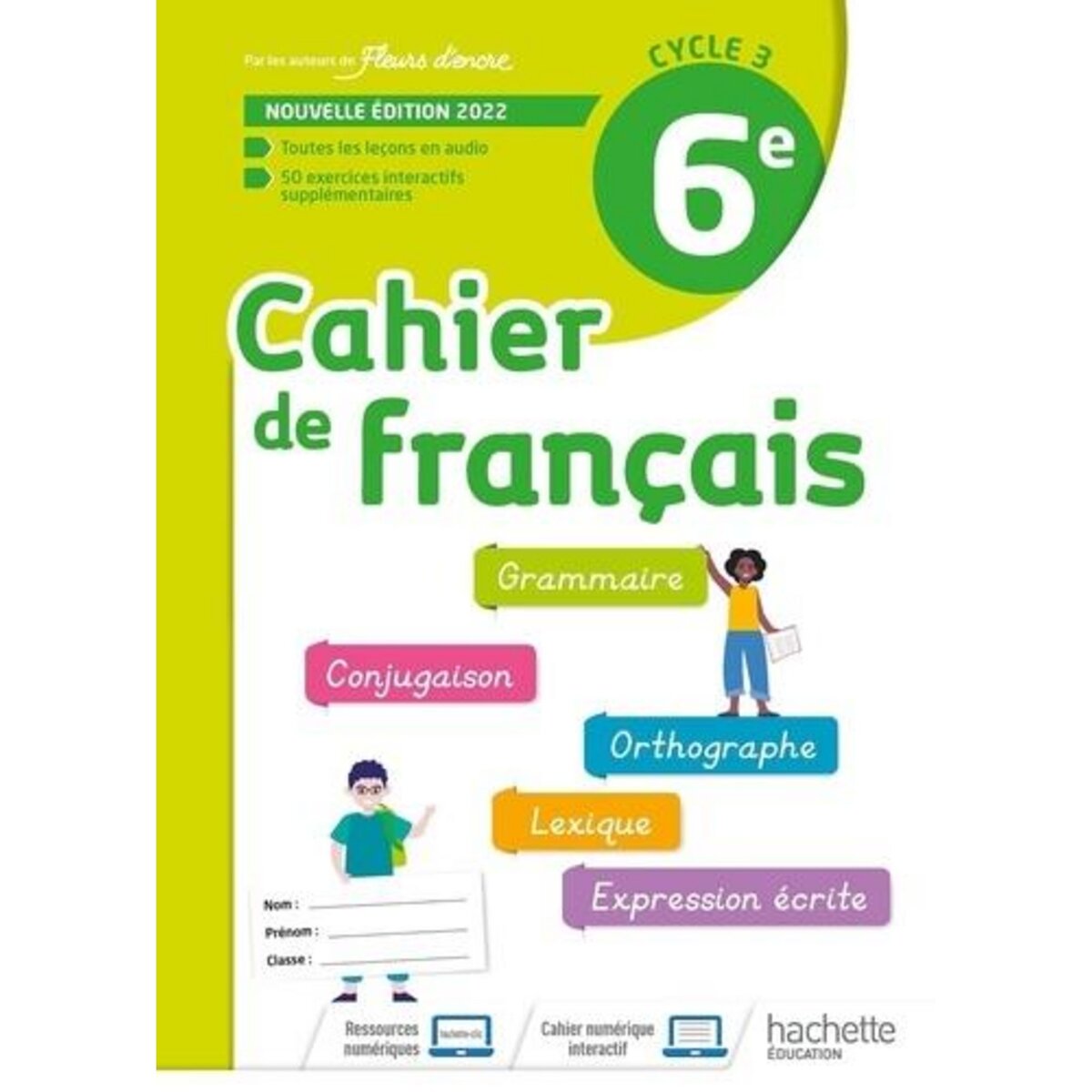 CAHIER DE FRANCAIS 6E. EDITION 2022, Bertagna Chantal