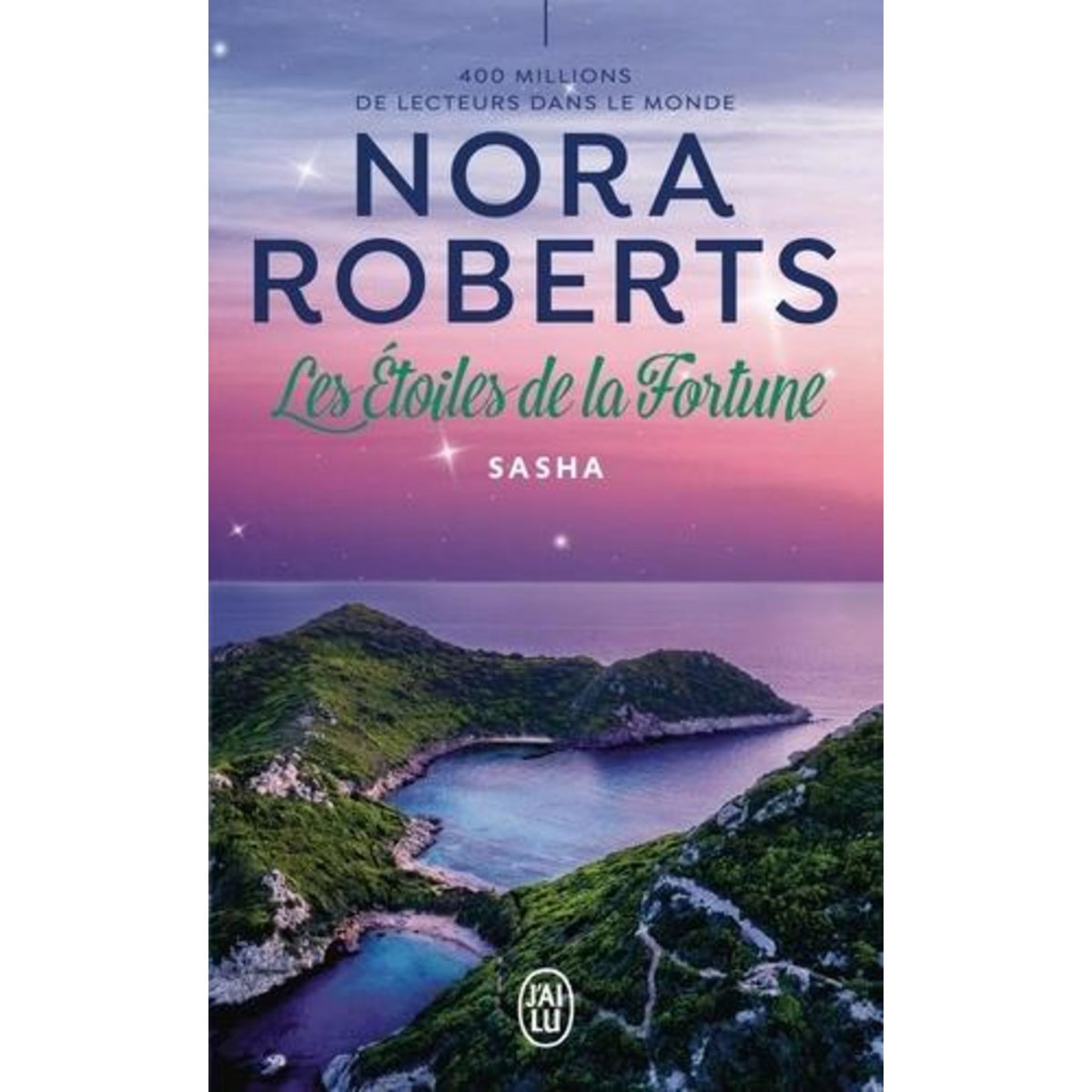 LES ETOILES DE LA FORTUNE TOME 1 : SASHA, Roberts Nora