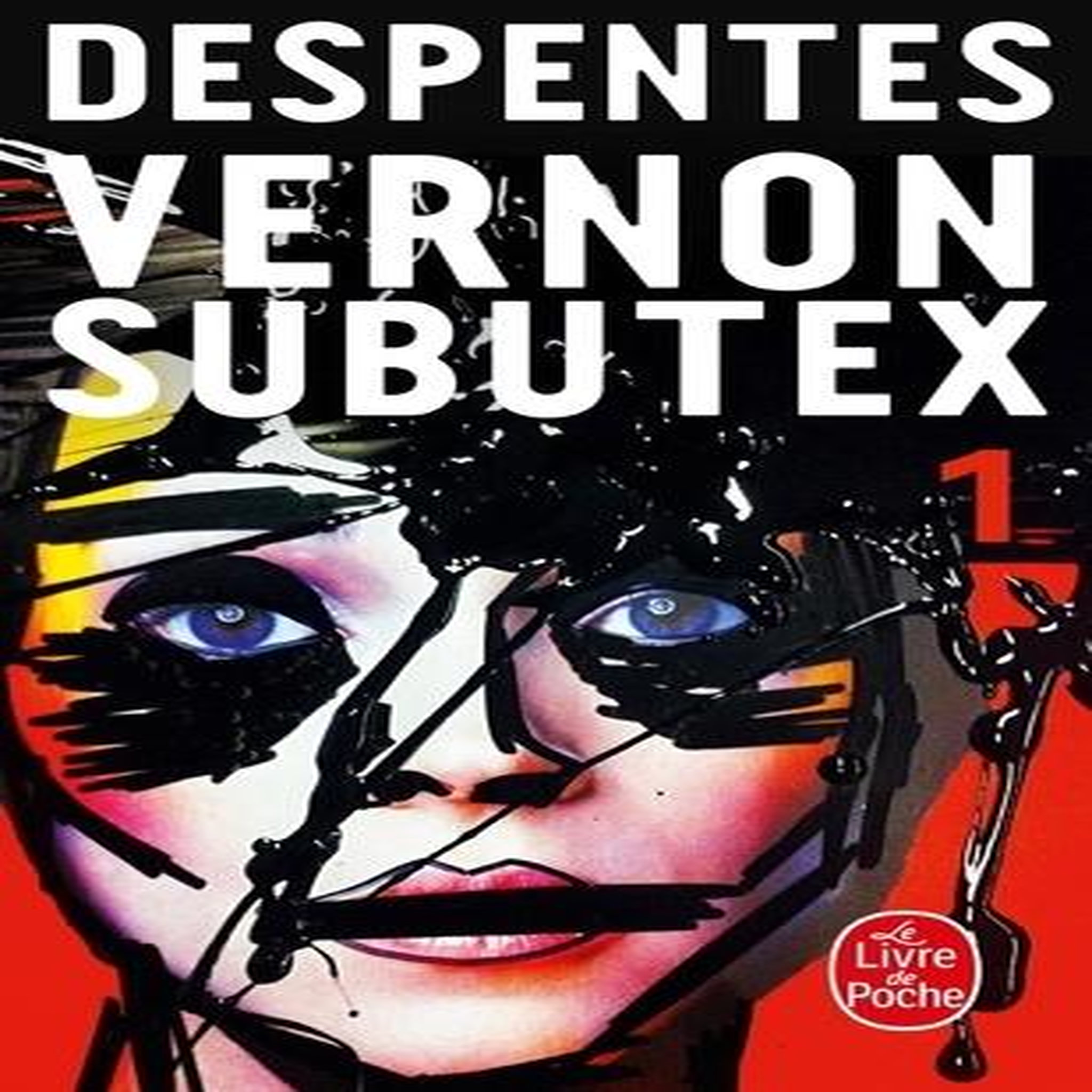 VERNON SUBUTEX TOME 1, Despentes Virginie