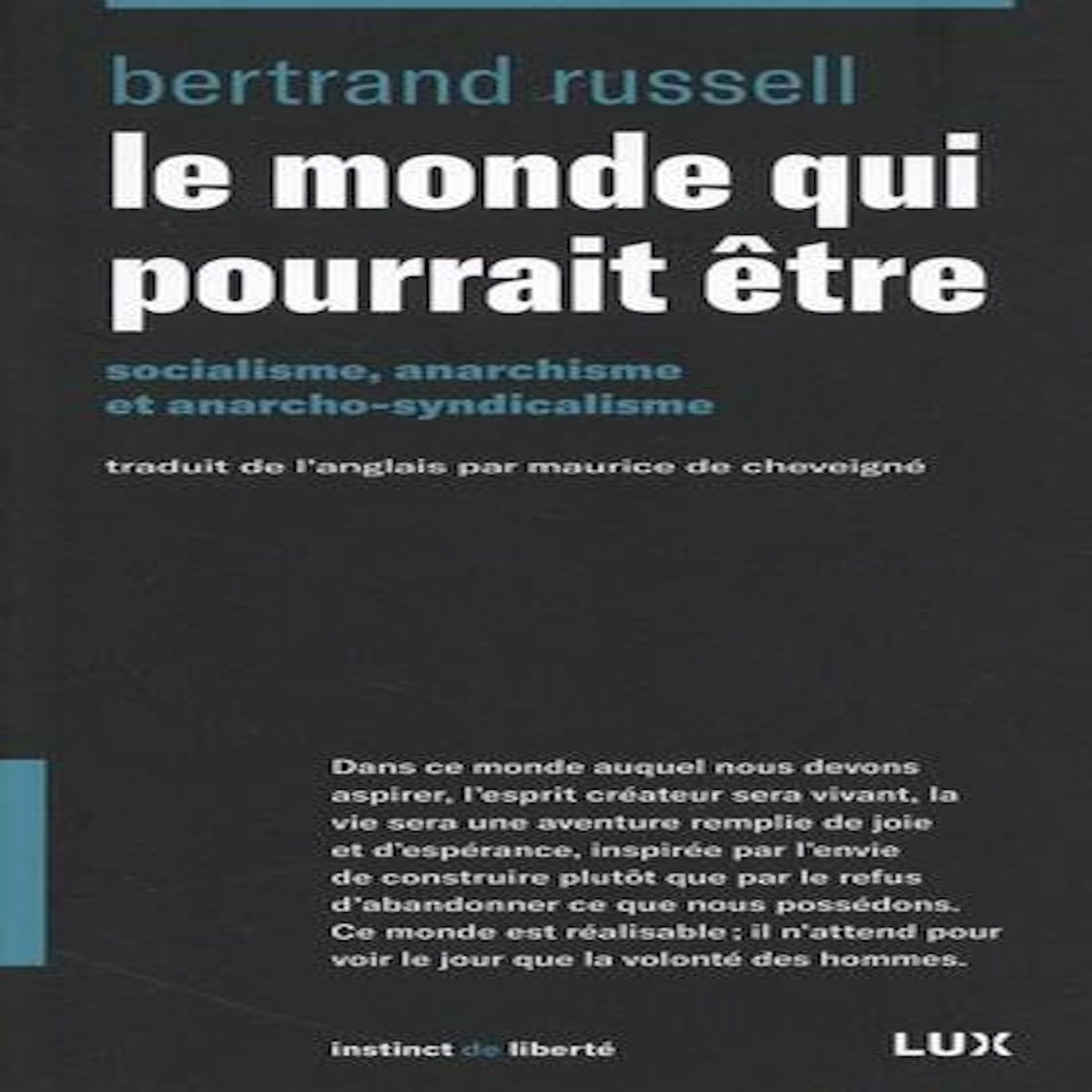LE MONDE QUI POURRAIT ETRE. SOCIALISME, ANARCHISME ET ANARCHO-SYNDICALISME, Russell Bertrand
