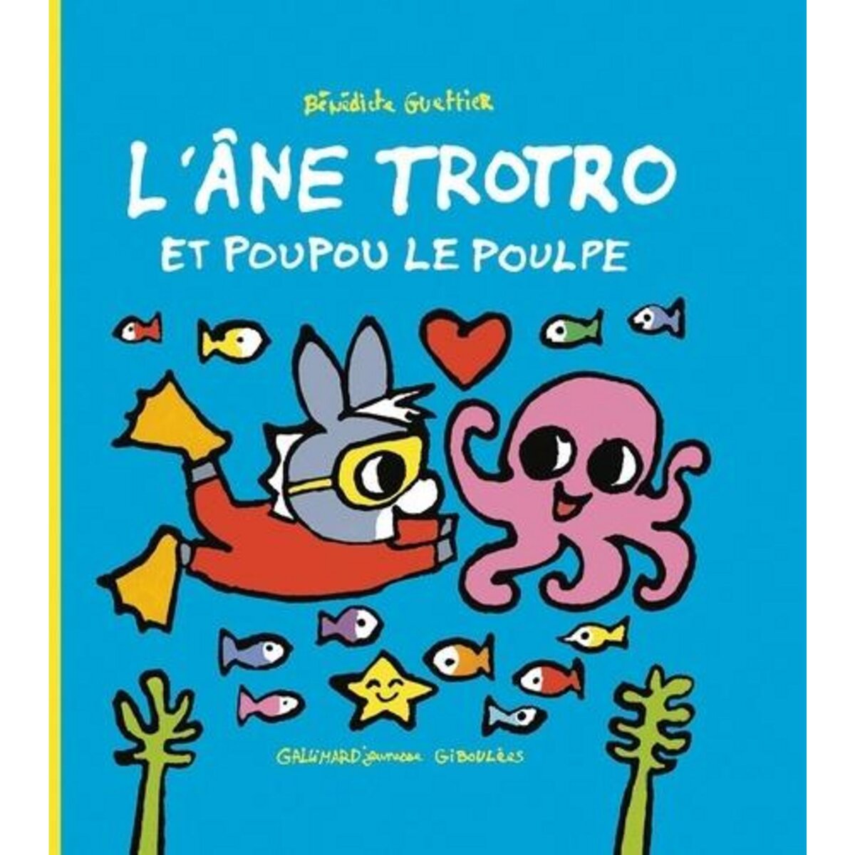 L'ANE TROTRO TOME 45 : L'ANE TROTRO ET POUPOU LE POULPE, Guettier Bénédicte