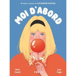 MOI D'ABORD, Pancol Katherine