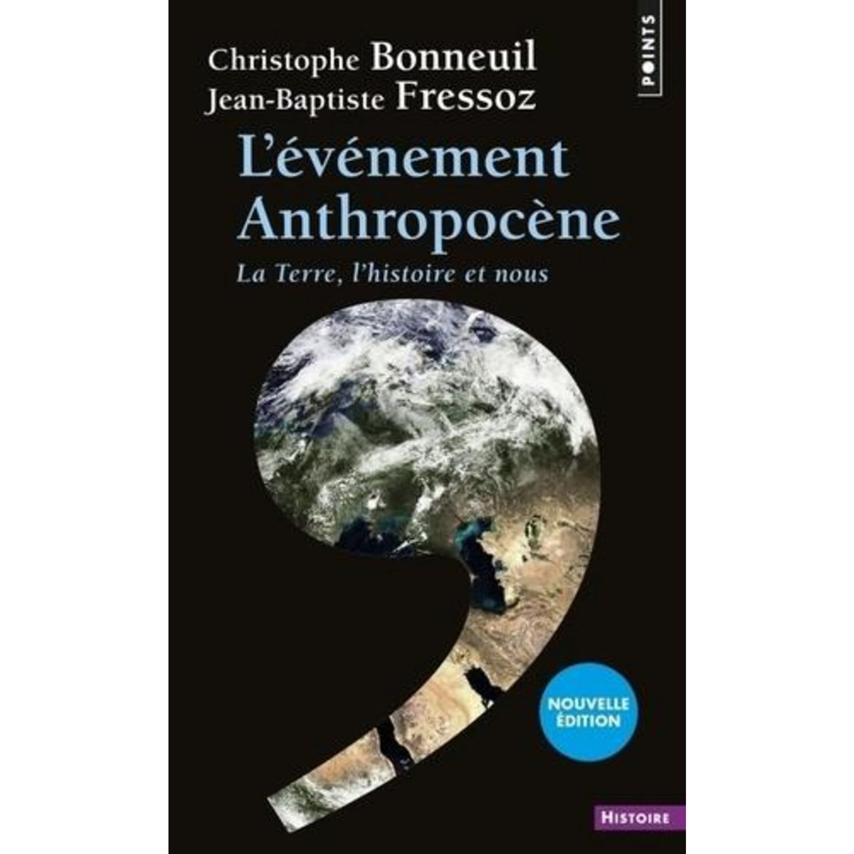 L'EVENEMENT ANTHROPOCENE. LA TERRE, L'HISTOIRE ET NOUS, EDITION REVUE ET AUGMENTEE, Fressoz Jean-Baptiste