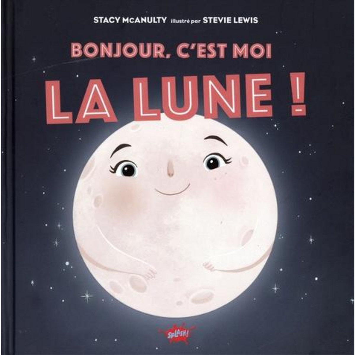 BONJOUR, C'EST MOI LA LUNE !, McAnulty Stacy