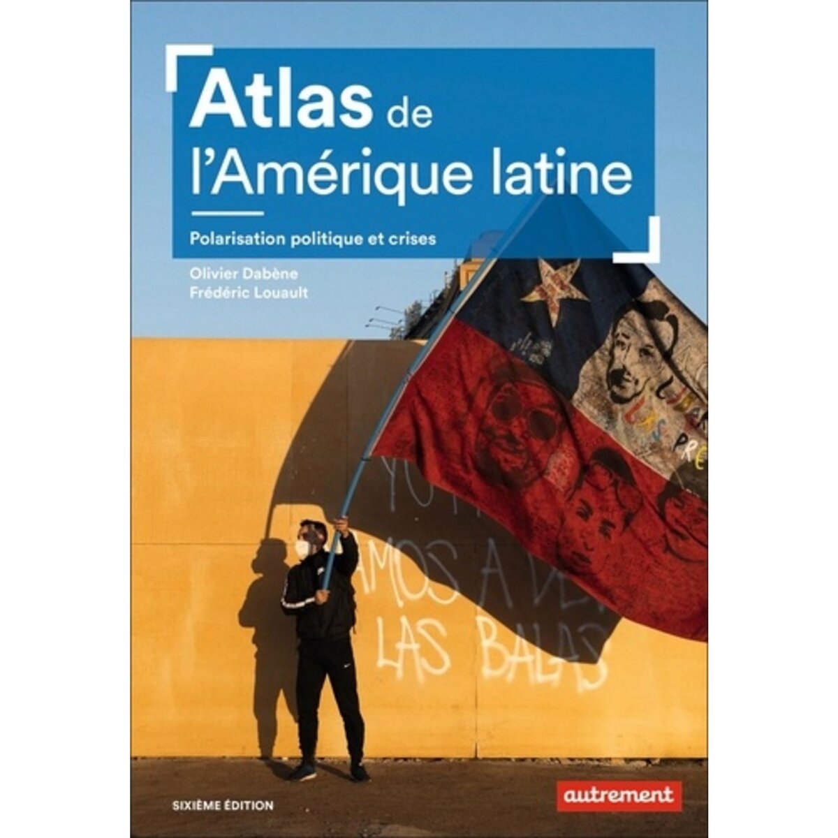  ATLAS DE L'AMERIQUE LATINE. 6E EDITION, Dabène Olivier