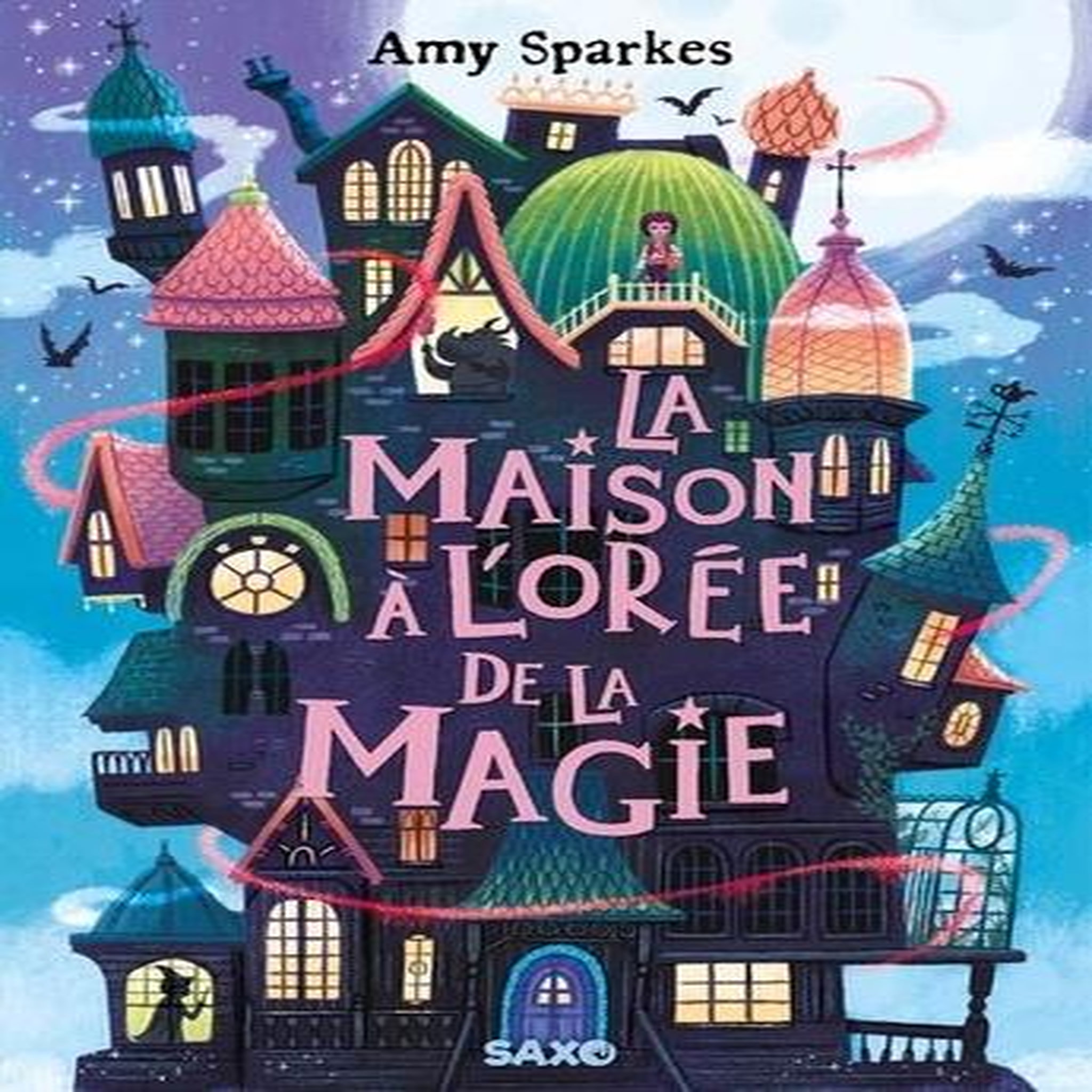 LA MAISON A L'OREE DE LA MAGIE TOME 1 , Sparkes Amy