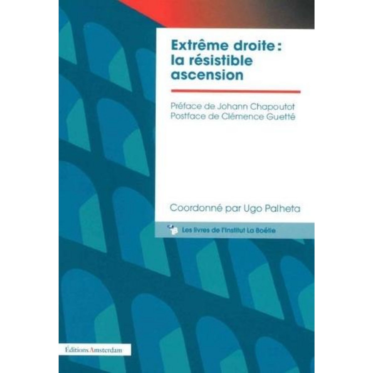 EXTREME DROITE : LA RESISTIBLE ASCENSION, Palheta Ugo