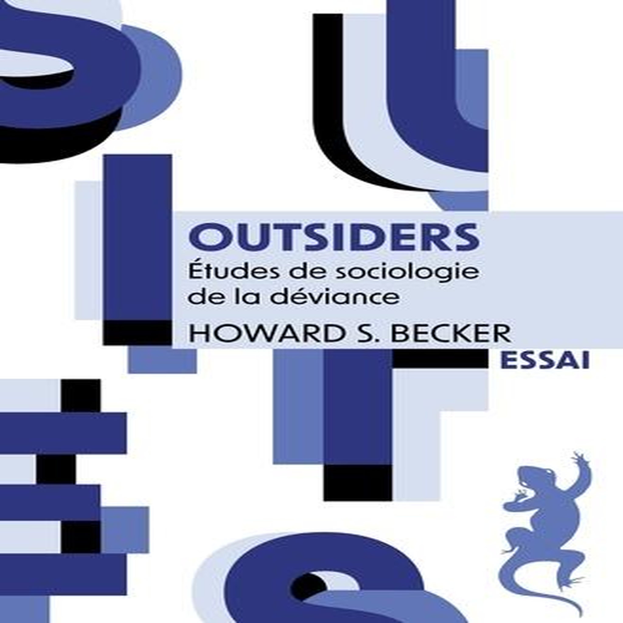 OUTSIDERS. ETUDES DE SOCIOLOGIE DE LA DEVIANCE, EDITION REVUE ET AUGMENTEE, Becker Howard S.