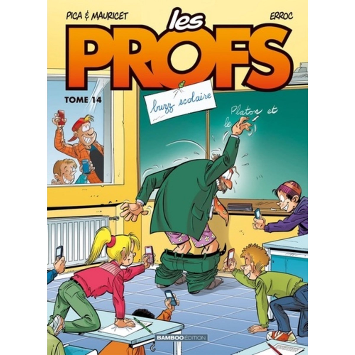  LES PROFS TOME 14 : BUZZ SCOLAIRE, Erroc