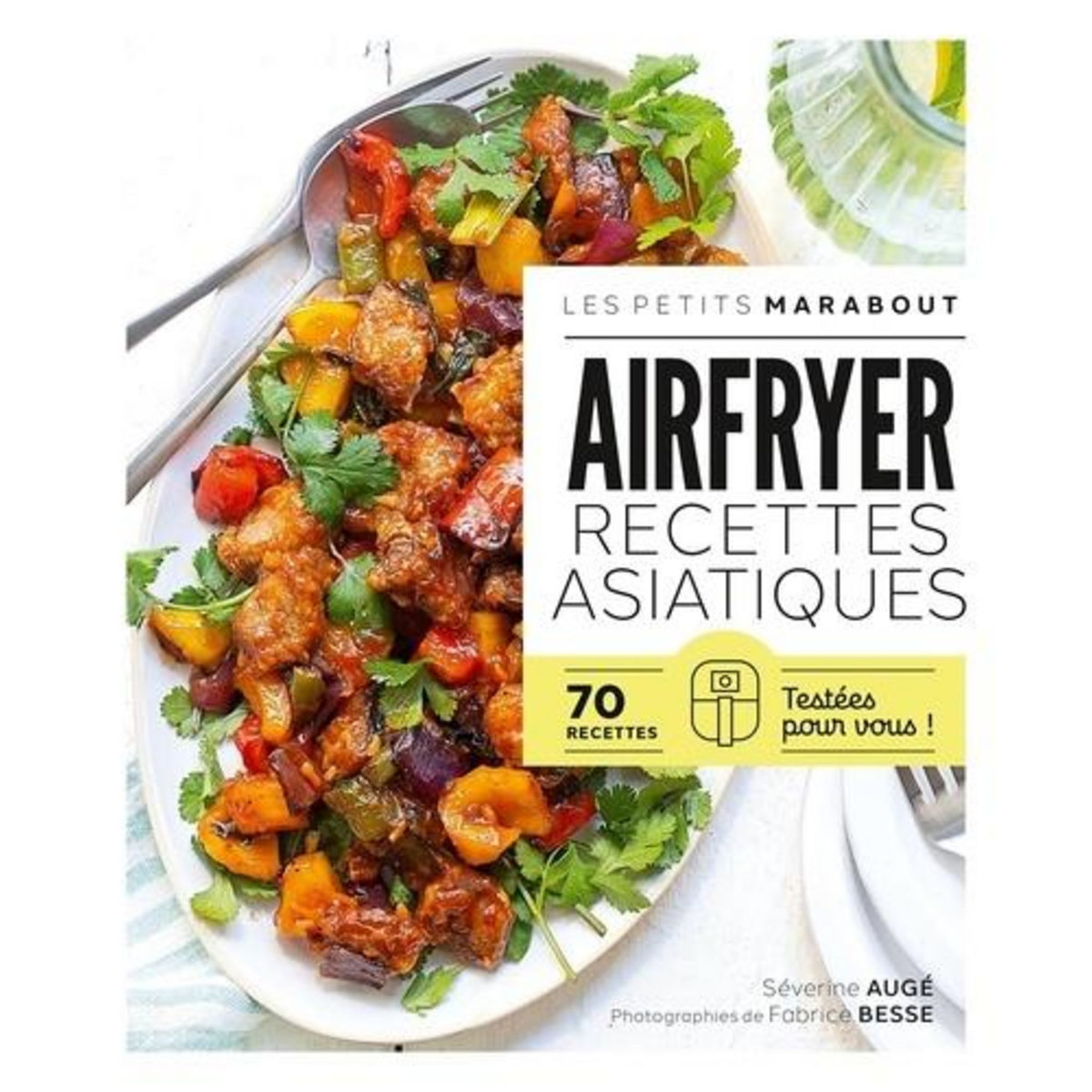 AIRFRYER. RECETTES ASIATIQUES. 70 RECETTES, TESTEES POUR VOUS !, Augé Séverine