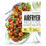 AIRFRYER. RECETTES ASIATIQUES. 70 RECETTES, TESTEES POUR VOUS !, Augé Séverine