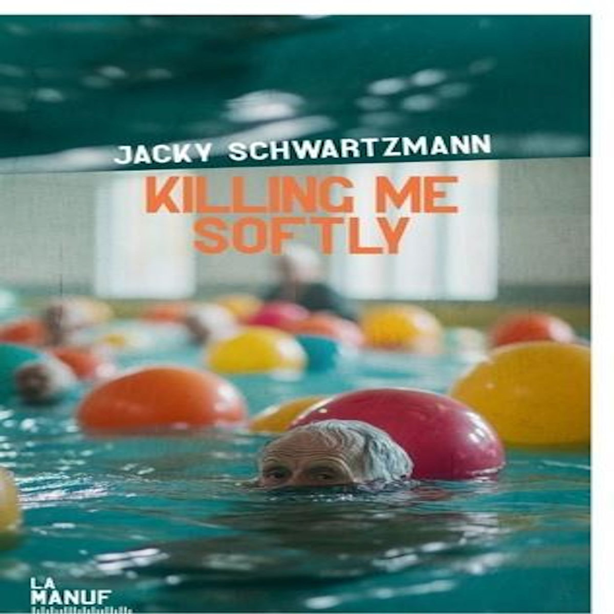 KILLING ME SOFTLY, Schwartzmann Jacky