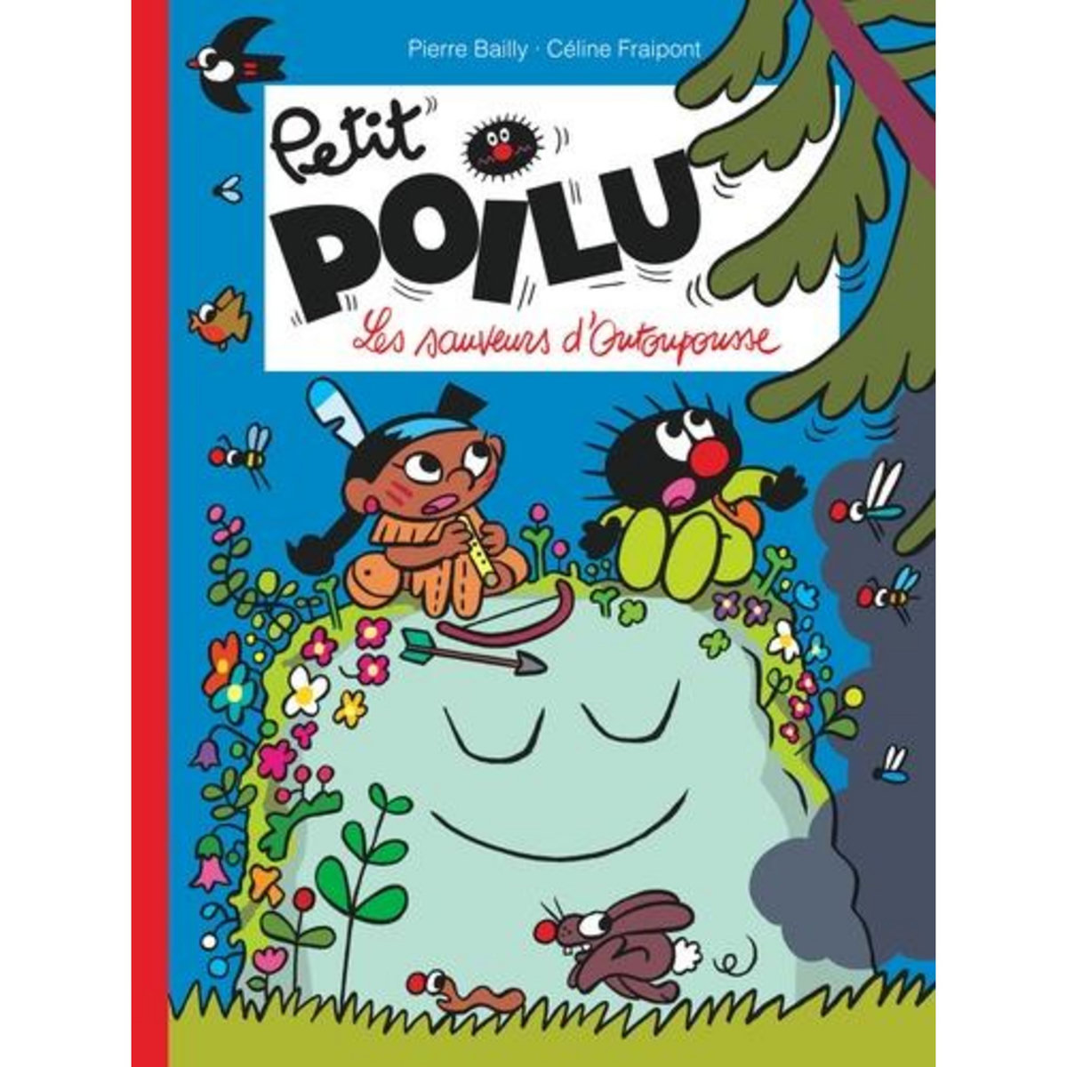PETIT POILU TOME 24 : LES SAUVEURS D'OUTOUPOUSSE, Bailly Pierre