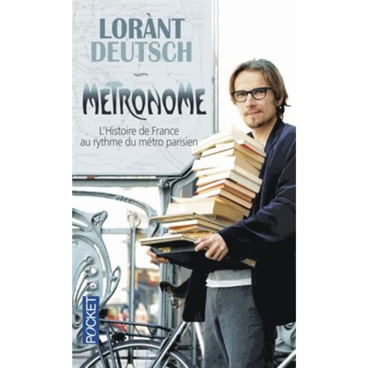 METRONOME. L'HISTOIRE DE FRANCE AU RYTHME DU METRO PARISIEN, Deutsch Lorànt