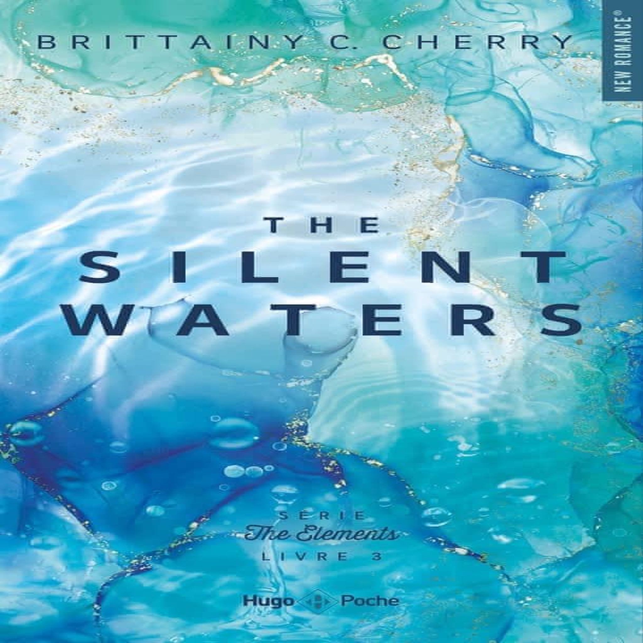 THE ELEMENTS TOME 3 : THE SILENTS WATERS, Cherry Brittainy C.
