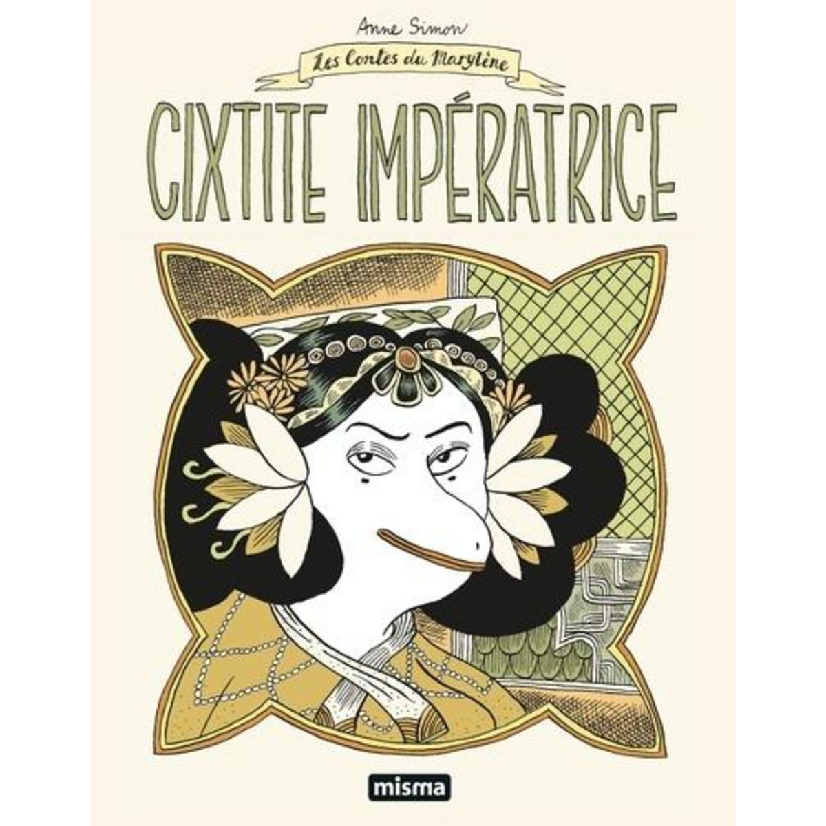 LES CONTES DU MARYLENE TOME 2 : CIXTITE IMPERATRICE, Simon Anne