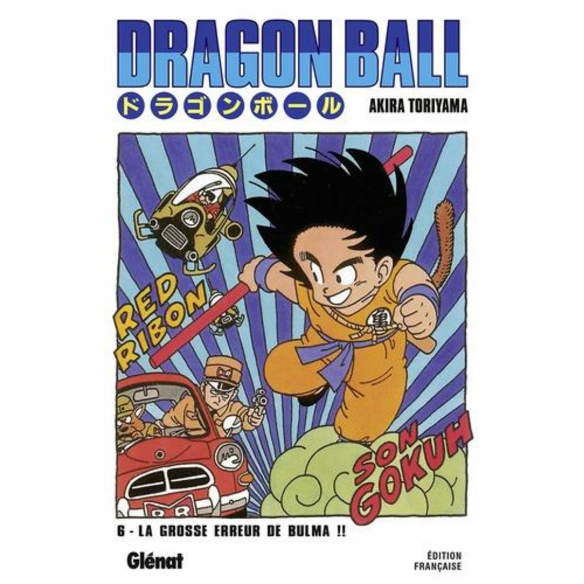 DRAGON BALL TOME 6 : LA GROSSE ERREUR DE BULMA !!, Toriyama Akira
