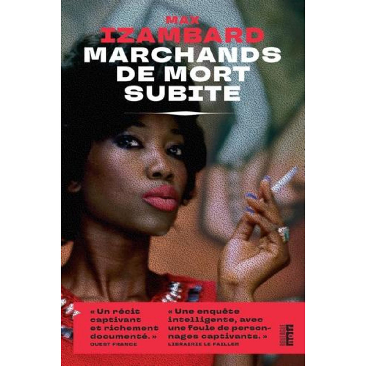 MARCHANDS DE MORT SUBITE, Izambard Max