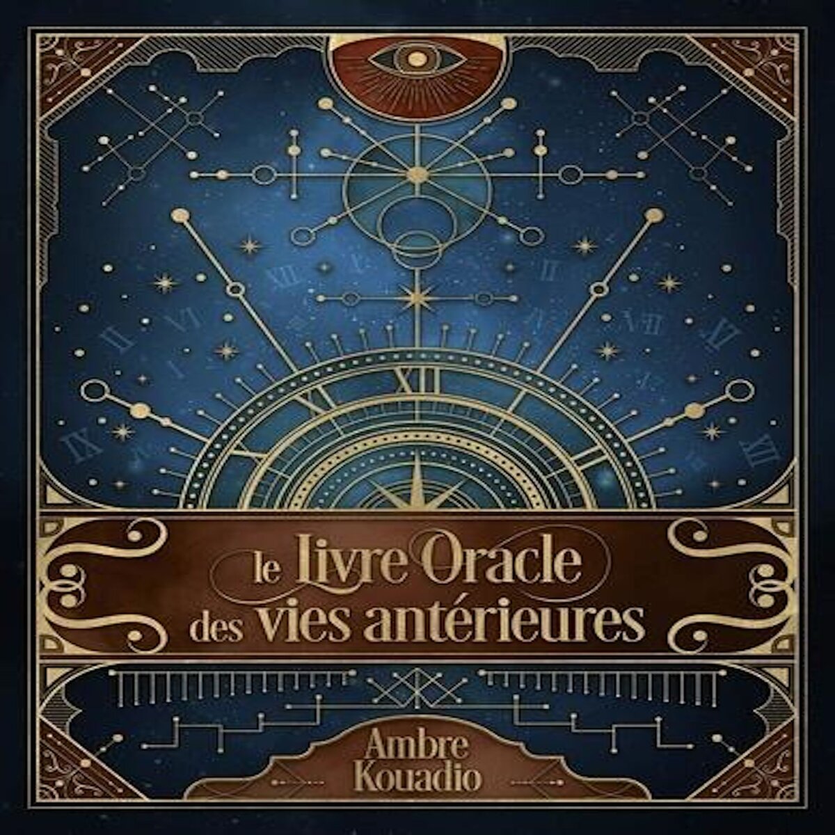 LE LIVRE ORACLE DES VIES ANTERIEURES, Kouadio Ambre