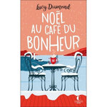NOEL AU CAFE DU BONHEUR. SUIVI DE LE PLUS BEAU DES CADEAUX AU CAFE DU BONHEUR, Diamond Lucy