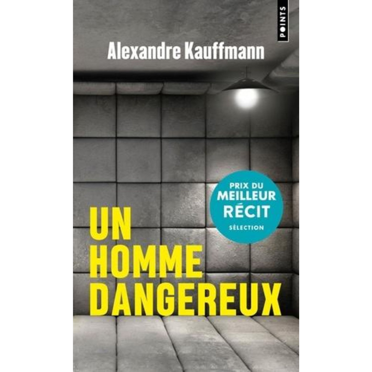 UN HOMME DANGEREUX, Kauffmann Alexandre